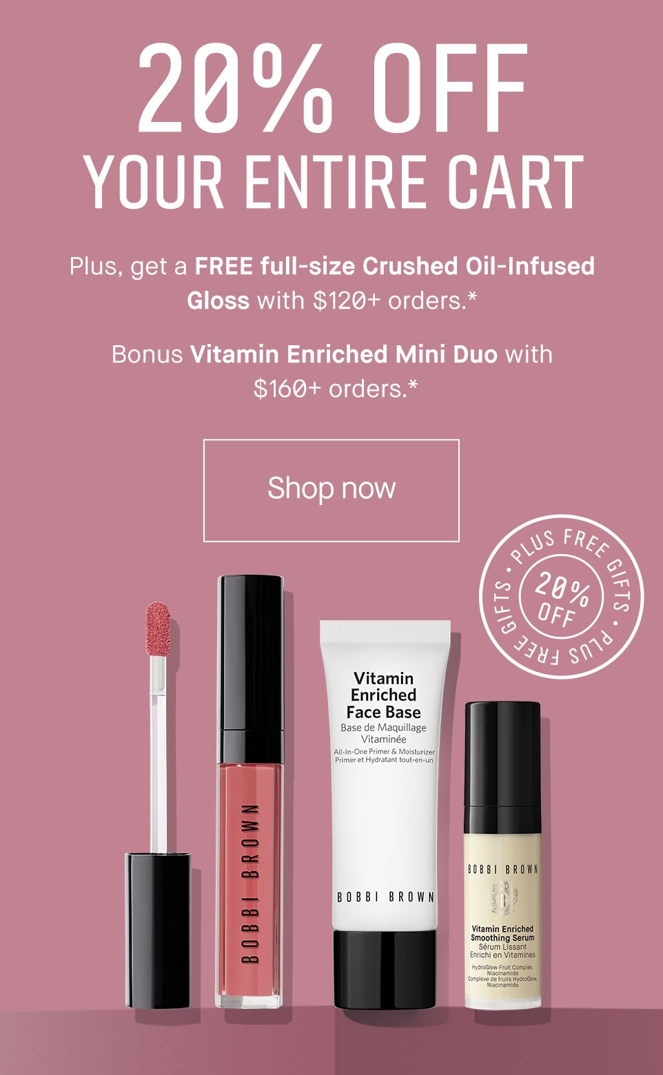20% OFF SITEWIDE + FREE FULL-SIZE GIFTS*